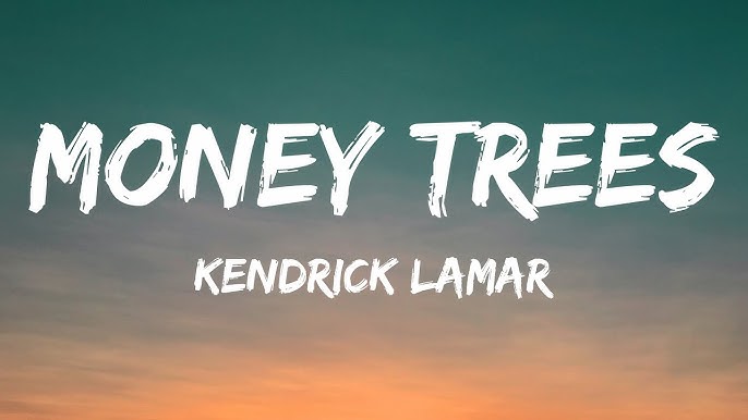 Money Trees Song Lyrics